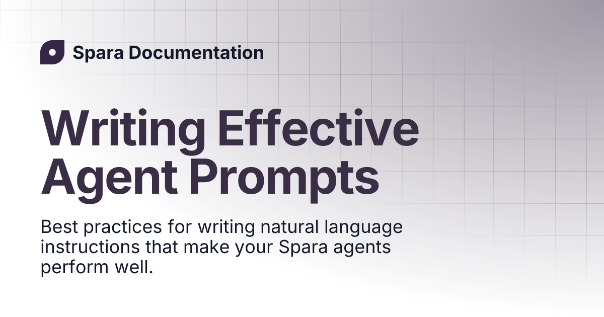 Writing Effective Agent Prompts | Guides | Spara Documentation
