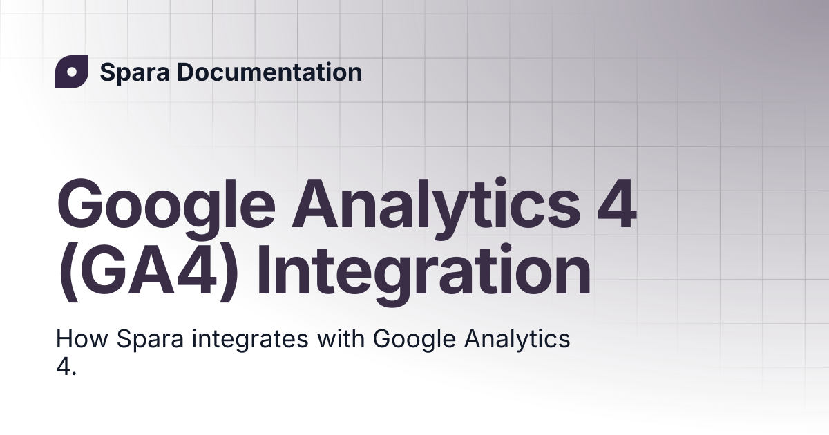 Google Analytics 4 (GA4) Integration | Spara Documentation